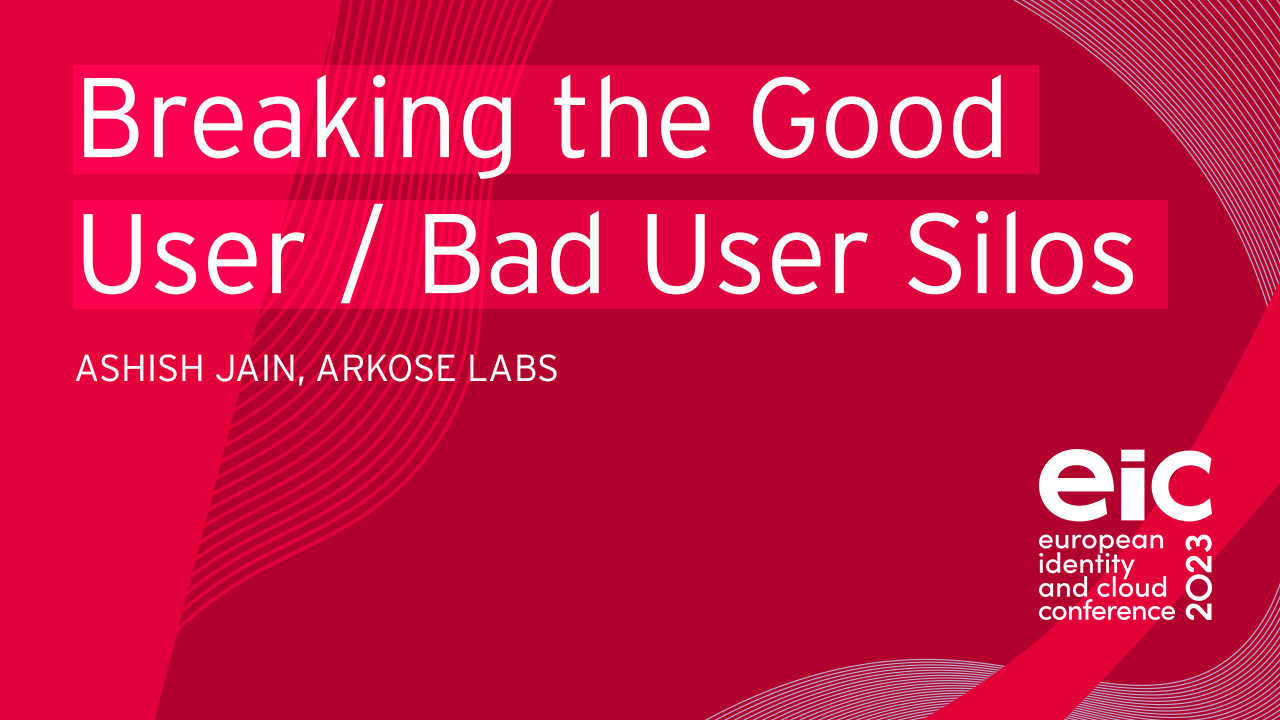 Breaking the Good User / Bad User Silos to Create a Better Passwordless Experience